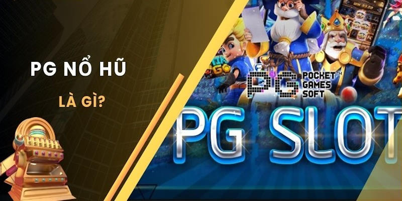 Đôi nét về sảnh chơi game slot nổi tiếng PG